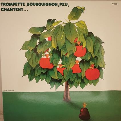 Trompette, Bourguignon, Pzu, Chantent... - Vinile LP