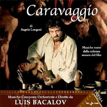 Caravaggio (Colonna sonora) - CD Audio di Luis Bacalov