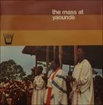 The Mass at Yaoundè - Vinile LP