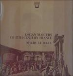 Organ Masters of the 17th Century France - Opere per Organo (Special Edition) - Vinile LP di Guillaume-Gabriel Nivers