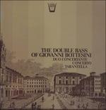 The Double Bass of Giovanni Bottesini - Duo Concertante, Concerto, Tarantella (Special Edition) - Vinile LP di Giovanni Bottesini