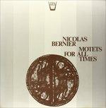 Motets for All Times - Vinile LP di Nicolas Bernier