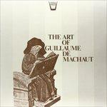 The Art of Guillaume De Machaut - Vinile LP di Guillaume de Machaut