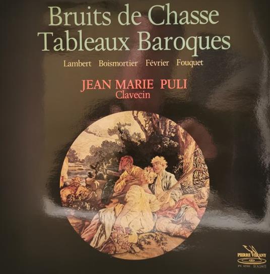 Bruits De Chasse & Tableaux Baroques - Vinile LP