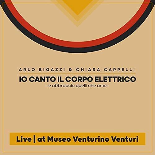 Io canto il corpo elettrico - CD Audio di Arlo Bigazzi