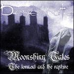 Moonshiny Tales. The Torment and the Rapture