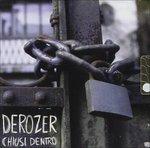 Chiusi dentro - CD Audio di Derozer