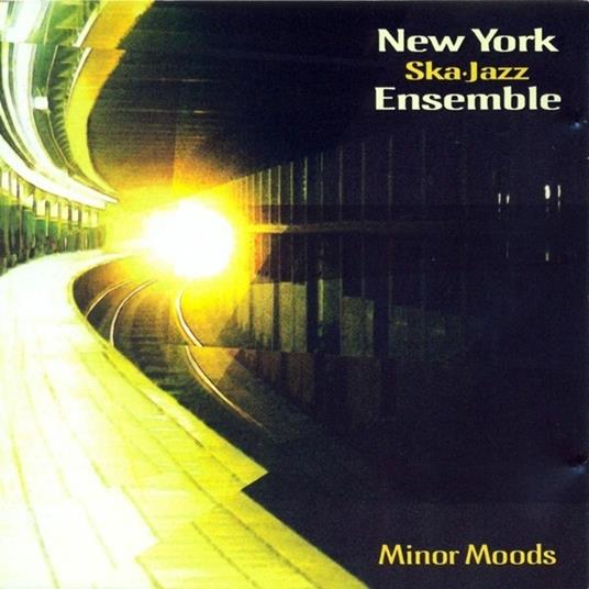 Minor Moods - CD Audio di New York Ska Jazz Ensemble