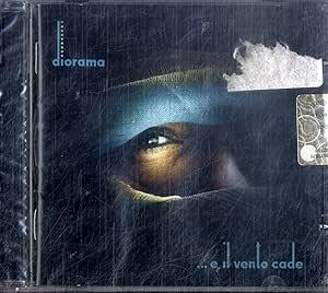 E Il Vento Cade - CD Audio di Diorama