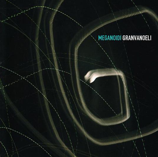 Granvanoeli - CD Audio di Meganoidi