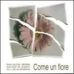 Come un fiore - CD Audio di Stefano Giaccone