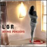 Intimo pensiero - CD Audio di L'Or