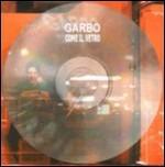 Come il vetro - CD Audio di Garbo