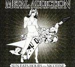 Metal Addiction - CD Audio di Sun Eats Hours