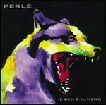 Il blu e il nero - CD Audio di Perlè