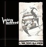 Il terzo principio della dinamica - CD Audio di Valery Larbaud