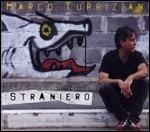 Straniero - CD Audio di Marco Turriziani