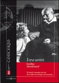 Toscanini. Inedito (DVD) - DVD di Arturo Toscanini