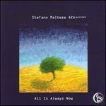 All Is Always Now - CD Audio di Stefano Maltese