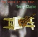 The Sound of the Moon - CD Audio di Terry Clarke
