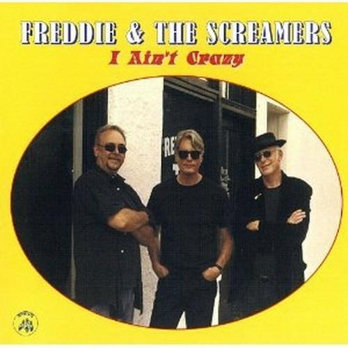 I Ain't Crazy - CD Audio di Freddie & the Screamers