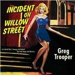 Incident on Willow Street - CD Audio di Greg Trooper