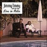 Jimmy and Immy Live in Italia