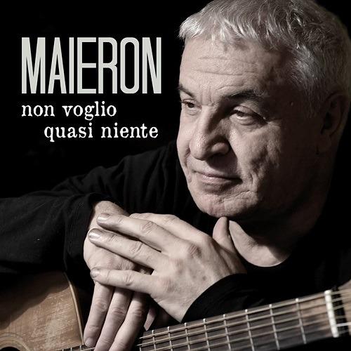 Non voglio quasi niente - CD Audio di Luigi Maieron