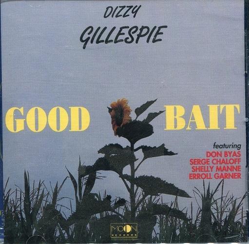 Good Bait - CD Audio di Dizzy Gillespie