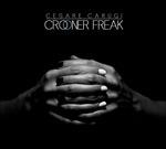 Crooner Freak - CD Audio di Cesare Carugi