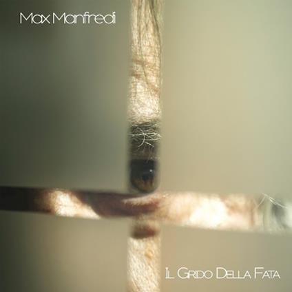 Il grido della fata - Vinile LP di Max Manfredi