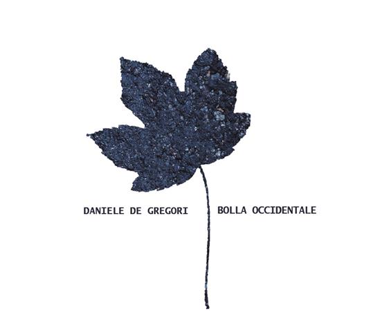 Bolla occidentale - CD Audio di Daniele De Gregori