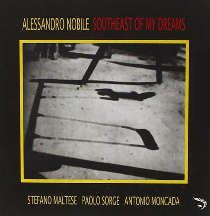 Southeast of My Dream - CD Audio di Alessandro Nobile