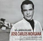 Asi... Palabras de usted - CD Audio di José Carlos Morgana
