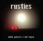 Dalla polvere e dal fuoco - CD Audio di Rusties