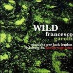 Wild - CD Audio di Francesco Garolfi