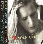 I Love You Chet - CD Audio di Donatella Luttazzi
