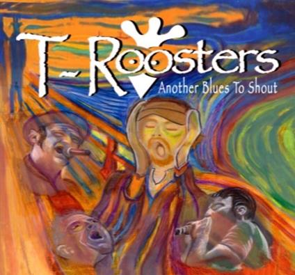 Another Blues to Shout - CD Audio di T-Rooster