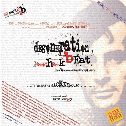 Degeneration Beat (Tribute Kerouac) - CD Audio di Brother K