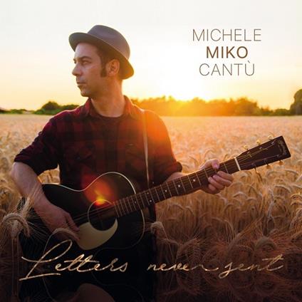Letters Never Sent - CD Audio di Michele Miko Cantù
