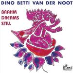 Brahm Dreams Still