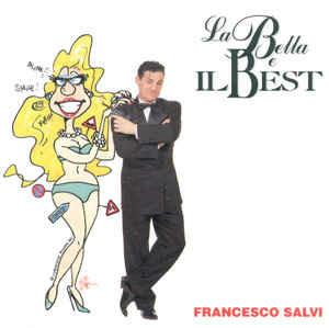 La Bella E Il Best - Vinile LP di Francesco Salvi