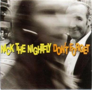 Don't Forget - CD Audio di Nick the Nightfly