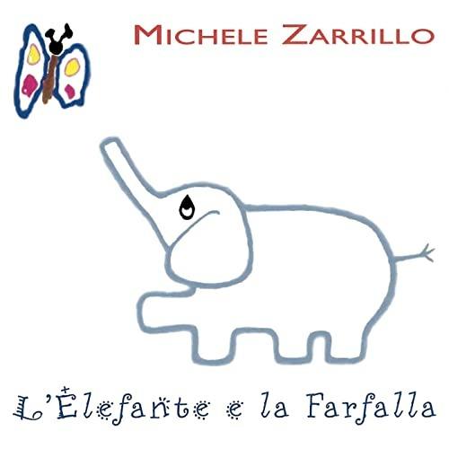 L'elefante e la farfalla - CD Audio di Michele Zarrillo