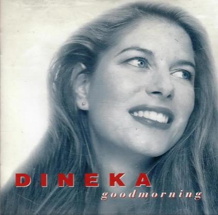 Goodmorning - CD Audio di Dineka