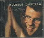 L'Amore Vuole Amore - CD Audio di Michele Zarrillo
