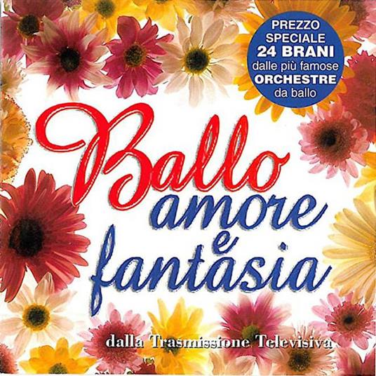 Ballo Amore E Fantasia - CD Audio