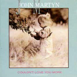 Couldn't Love You More - CD Audio di John Martyn