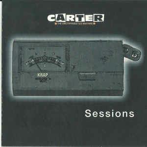 Sessions - CD Audio di Carter the Unstoppable Sex Machine