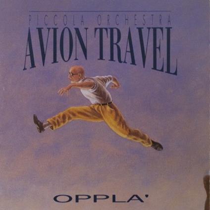 Opplà - CD Audio di Avion Travel